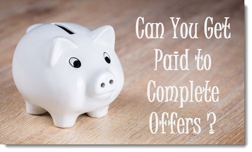 can you get paid to complete offers?