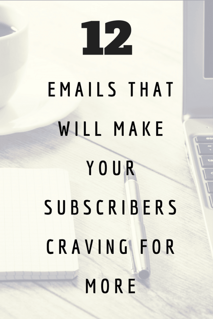 12 Email that will make your Subscribers craving for more